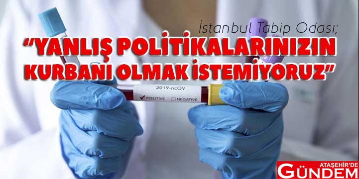 İSTANBUL TABİP ODASINDAN DİKKAT ÇEKEN AÇIKLAMA İstanbul Tabip Odasından Dikkat Çeken Açıklama